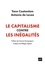 Yann Coatanlem et Antonio de Lecea - Le capitalisme contre les inégalités - Conjurer equité et efficacité dans un monde instable.