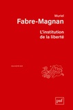 Muriel Fabre-Magnan - L'institution de la liberté.