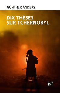 Günther Anders - Dix thèses sur Tchernobyl.
