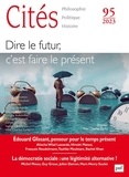 Yves Charles Zarka - Cités N° 95/2023 : Dire le futur, c'est faire le présent.