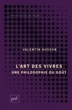 Valentin Husson - L'art des vivres - Une philosophie du goût.