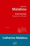 Catherine Malabou - Avant demain - Epigenèse et rationalité.