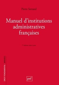 Pierre Serrand - Manuel d'institutions administratives françaises.