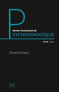 Gérard Szwec - Revue française de psychosomatique N° 65 : .