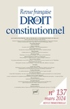  PUF - Revue française de Droit constitutionnel N° 137, mars 2024 : .