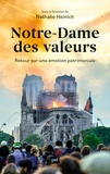 Nathalie Heinich - Notre-Dame des valeurs - Retour sur une émotion patrimoniale.