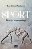 Jean-Manuel Roubineau - Le sport - Récit des premiers temps.
