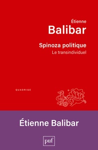 Etienne Balibar - Spinoza politique - Le transindividuel.