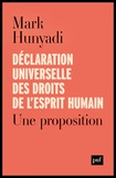 Mark Hunyadi - Déclaration universelle des droits de l'esprit humain - Une proposition.