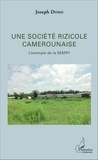 Joseph Domo - Une société rizicole camerounaise - L'exemple de la SEMRY.
