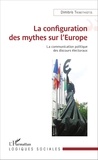 Dimitris Trimithiotis - La configuration des mythes sur l'Europe - La communication politique des discours électoraux.