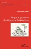 François-Xavier Damiba - Risque et prudence des Moosé du Burkina Faso.