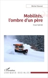 Michel Bonnet - Mobilités, l'ombre d'un père.