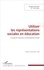Angela Barthes et Yves Alpe - Utiliser les représentations sociales en éducation - Exemple de l'éducation au développement durable.