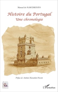 Manuel Do Nascimento - Histoire du Portugal - Une chronologie.
