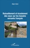Alain Giret - Ruissellement et écoulement des eaux sur les bassins versants français.