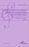 Alain von Roden - Essai d'initiation aux musiques médiévales polyphoniques ou contrapuntiques - "Hildegarde & Lothar" 2e partie.