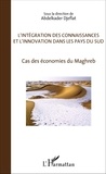 Abdelkader Djeflat - L'Intégration des connaissances et l'innovation dans les pays du sud - Cas des économies du Maghreb.