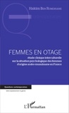 Hakim Ben Romdhane - Femmes en otage - Etude clinique interculturelle sur la situation psychologique des femmes d'origine arabo-musulmane en France.