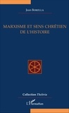 Jean Borella - Marxisme et sens chrétien de l'histoire.