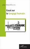 Jean-Alexis Mfoutou - Essai sur le langage humain.