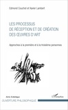 Edmond Couchot et Xavier Lambert - Les processus de réception et de création des oeuvres d'art - Approches à la première et à la troisième personnes.