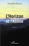 Timothée Rocca - L'Horizon et l'Abîme.