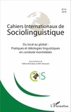 Hélène Blondeau et Wim Remysen - Cahiers Internationaux de Sociolinguistique N° 10/2016 : Du local au global : pratiques et idéologies linguistiques en contexte montréalais.