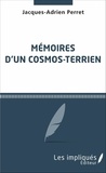 Jacques-Adrien Perret - Mémoires d'un cosmos.