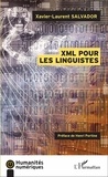 Xavier-Laurent Salvador - XML pour les linguistes.