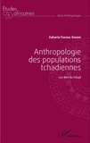 Zakaria Fadoul Khidir - Anthropologie des populations tchadiennes - Les Béri du Tchad.