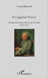Gérard Buttoud - Il s'appelait Poivre - Un chasseur d'épices dans la mer des Indes (1750-1772).