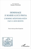 Jacques Bouineau - Hommage à Marie-Luce Pavia - L'homme méditerranéen face à son destin.