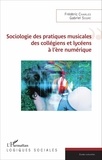 Frédéric Charles et Gabriel Segré - Sociologie des pratiques musicales des collégiens et lycéens à l'ère numérique.