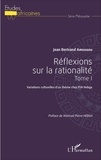 Jean Bertrand Amougou - Réflexions sur la rationalité - Tome 1, Variations culturelles d'un thème chez PM Hebga.