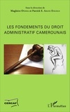 Magloire Ondoa et Patrick Edgard Abane Engolo - Les fondements du droit administratif camerounais.