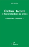 Jean Bernabé - Ecriture, lecture et facture lexicale du créole - Révolution 2.