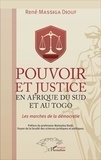 René Massiga Diouf - Pouvoir et justice en Afrique du Sud et au Togo - Les marches de la démocratie.