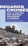 El Hadj Sall - Regards croisés sur la gestion des ordures ménagères au Sénégal - Rôles et perceptions des acteurs.