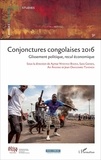 Aymar Nyenyezi Bisoka et Sara Geenen - Cahiers africains : Afrika Studies N° 91/2017 : Conjonctures congolaises 2016 - Glissement politique, recul économique.