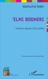 Abdirachid Doani - 'Elmi Bodheri - L'amour absolu d'un poète.