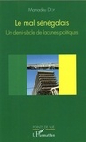 Mamadou Diop - Le mal sénégalais - Un demi-siècle de lacunes politiques.