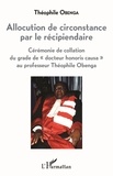 Théophile Obenga - Allocution de circonstance par le récipiendaire - Cérémonie de collation du grade de "docteur honoris causa" au professeur Théophile Obenga.