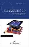 Michel Dupeux - L'université 2.0 - La réussir, y réussir.
