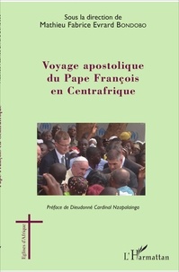 Mathieu Fabrice Evrard Bondobo - Voyage apostolique du Pape François en Centrafrique.