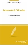 Michel Innocent Peya - Démocratie à l'africaine.