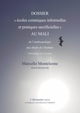 Marcello Monteleone - Dossier "écoles coraniques informelles et pratiques sacrificielles" au Mali - De l'anthropologie aux droits de l'homme (témoignage d'un rescapé).