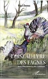 Paul Dunez - L'Oiseau-lyre des fagnes - Nouvelles insolites des Ardennes.