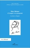 Olivier Agard et Françoise Lartillot - Max Stirner : L'unique et sa propriété - Lectures critiques.