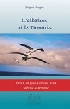 Jacques Nougier - L'albatros et le Tamaris.